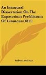 Andrew Anderson - An Inaugural Dissertation On The Eupatorium Perfoliatum Of Linnaeus (1813)