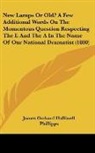 James Orchard Halliwell-Phillipps - New Lamps Or Old? A Few Additional Words On The Momentous Question Respecting The E And The A In The Name Of Our National Dramatist (1880)