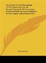 Henry Stevens - An Account Of The Proceedings At The Dinner Given By Mr. George Peabody To The Americans Connected With The Great Exhibition At The London Coffee House (1851)