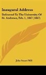 John Stuart Mill - Inaugural Address