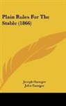 John Gamgee, Joseph Gamgee - Plain Rules For The Stable (1866)