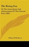William Wells Brown - The Rising Son