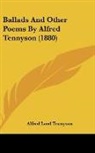 Alfred Lord Tennyson - Ballads And Other Poems By Alfred Tennyson (1880)