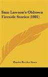 Harriet Beecher Stowe - Sam Lawson's Oldtown Fireside Stories (1881)
