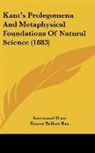 Immanuel Kant - Kant's Prolegomena And Metaphysical Foundations Of Natural Science (1883)