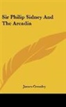 James Crossley - Sir Philip Sidney And The Arcadia