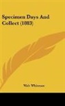 Walt Whitman - Specimen Days And Collect (1883)