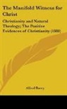Alfred Barry - The Manifold Witness For Christ
