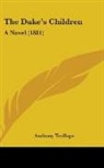 Anthony Trollope - The Duke's Children
