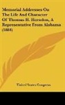 United States Congress - Memorial Addresses On The Life And Character Of Thomas H. Herndon, A Representative From Alabama (1884)