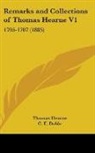 Thomas Hearne, C. E. Doble - Remarks And Collections Of Thomas Hearne V1