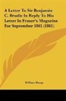 William Sharp - A Letter To Sir Benjamin C. Brodie In Reply To His Letter In Fraser's Magazine For September 1861 (1861)