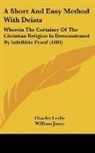 Charles Leslie - A Short And Easy Method With Deists