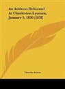 Timothy Walker - An Address Delivered At Charleston Lyceum, January 5, 1830 (1830)