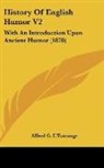 Alfred G. L'Estrange - History Of English Humor V2