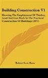 Robert Scott Burn - Building Construction V1