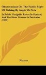 Piscator - Observations On The Public Right Of Fishing By Angle Or Nets