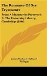 James Orchard Halliwell-Phillipps - The Romance Of Syr Tryamoure