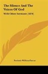 Frederic William Farrar - The Silence And The Voices Of God