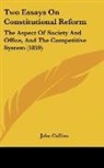 John Collins - Two Essays On Constitutional Reform