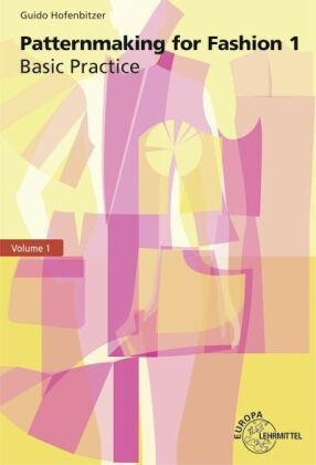 Guido Hofenbitzer - Patternmaking for Fashion 1 - Basic Practice