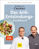 Johann Lafer, Matthias Riedl - Medical Cuisine - das Anti-Entzündungskochbuch