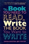 Sarah Burton, Sarah Poster Burton, Burton Sarah, Jem Poster, Poster Jem - The Book You Need to Read to Write the Book You Want to Write