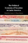 Gustavo A. (Cornell University Flores-Macias, Gustavo A. Flores-Macías - Political Economy of Taxation in Latin America