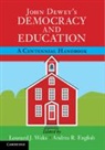 Leonard J. (Temple University Waks, Andrea R. English, Leonard J. Waks, Waks Leonard J. - John Dewey''s Democracy and Education
