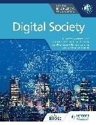 Eli Bomfim, Tammy Earle, Michael Fitzpatrick, Carol Hancox, Jonathon Levin, Barbara Stefanics - Digital Society for the IB Diploma