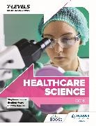 Judith Adams, Stephanie France, Stephen Hoare, Mary Riley, Riley Mary, Gemma Roberts - Healthcare Science T Level: Core