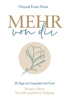 Chrystal Evans Hurst, Chrystal Evans Hurst, Hurst  Chrystal Evans - Mehr von dir