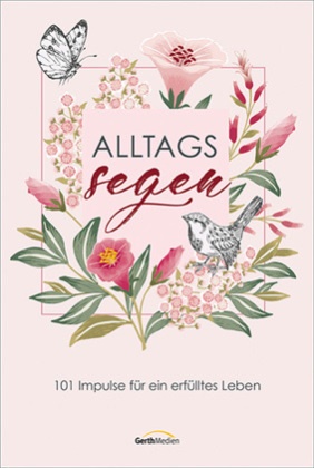 Christian Art Distributors - AlltagsSegen - 101 Impulse für ein erfülltes Leben