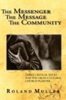 Roland Muller - The Messenger, the Message and the Community