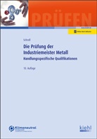 Bärbel Krause, Günter Krause, Stefan Schroll - Die Prüfung der Industriemeister Metall