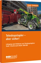 Thoma Haupt, Thomas Haupt, Holger Trautmann - Teleskopstapler - aber sicher!