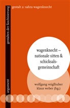 Veiglhuber, Wolfgang Veiglhuber, Klaus Weber - Wagenknecht - Nationale Sitten und Schicksalsgemeinschaft