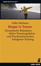 Gilles Michaux, Gilles (Dr.) Michaux - Körper in Trance
