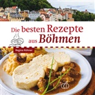 Regina Röhner - Die besten Rezepte aus Böhmen