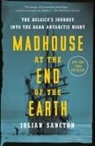 Julian Sancton - Madhouse at the End of the Earth