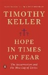 Timothy Keller - Hope in Times of Fear