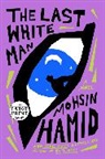 Mohsin Hamid - The Last White Man