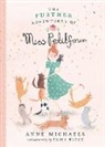 Emma Block, Anne Michaels - The Further Adventures of Miss Petitfour