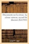 Collectif - Documents sur la ceruse. la
