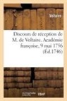 Pierre-Joseph D' Olivet, Voltaire - Discours de reception de m. de