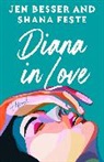 Jen Besser, Shana Feste - Diana in Love