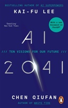 Qiufan Chen, Kai-Fu Lee, Lee Kai-Fu, Chen Qiufan - AI 2041
