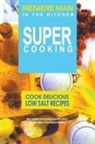 Meniere Man - Meniere Man In The Kitchen. Super Cooking