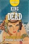 Frank Aubrey - King of the Dead