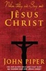 John Piper - Nhìn th¿y và Say mê Jêsus Christ